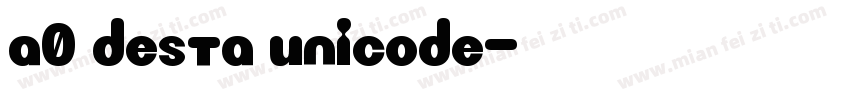 A0 Desta Unicode字体转换